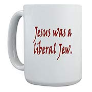 Jesus was a liberal Jew.